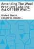 Amending_the_Wool_products_labeling_act_of_1939_with_respect_to_recycled_wool