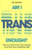 Am_I_trans_enough_
