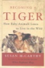 Becoming_a_tiger___how_baby_animals_learn_to_live_in_the_wild