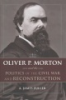 Oliver_P__Morton_and_the_politics_of_the_Civil_War_and_Reconstruction