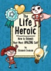The_life_heroic