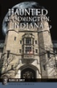 Haunted_Bloomington__Indiana