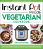 Instant_pot_miracle_vegetarian_cookbook