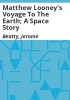 Matthew_Looney_s_voyage_to_the_earth__a_space_story