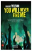 You_will_never_find_me