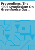 Proceedings__the_1995_Symposium_on_Greenhouse_Gas_Emissions_and_Mitigation_Research