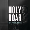 Holy_Roar__Live_From_Church