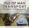 Isle_of_Man_Transport__A_Colour_Journey_in_Time