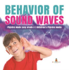 Behavior_of_Sound_Waves__Physics_Made_Easy_Grade_3__Children_s_Physics_Books