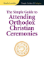 Simple_Guide_to_Attending_Orthodox_Christian_Ceremonies