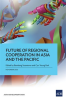 Future_of_Regional_Cooperation_in_Asia_and_the_Pacific