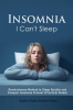 Insomnia__I_Can_t_Sleep_Revolutionary_Method_to_Sleep_Quickly_and_Conquer_Insomnia_Forever__Practica