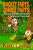 Rocket_Farts__Zombie_Parts__The_Continuing_Adventures_of_Mucus_Phlegmball