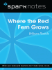 Where_the_Red_Fern_Grows__SparkNotes_Literature_Guide_