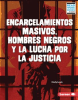 Encarcelamientos_masivos__hombres_negros_y_la_lucha_por_la_justicia__Mass_Incarceration__Black_Me