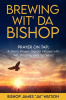 Brewing_Wit__Da_Bishop__Prayer_on_Tap