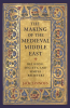 The_Making_of_the_Medieval_Middle_East