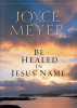 Be_Healed_in_Jesus__Name