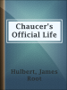 Chaucer_s_Official_Life