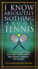 I_Know_Nothing_About_Tennis