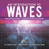 An_Introduction_to_Waves__Electromagnetic_and_Mechanical_Waves___Self_Taught_Physics_Science_Grad