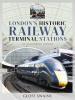 London_s_Historic_Railway_Terminal_Stations