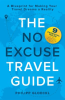 The_No_Excuse_Travel_Guide