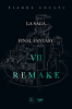 La_saga_Final_Fantasy_VII_Remake