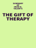 Summary_of_Irvin_D__Yalom_s_the_Gift_of_Therapy