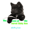 The_Case_of_the_Bored_Baby_Ace