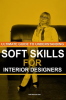 Ultimate_Guide_to_Understanding_Soft_Skills_for_Interior_Designers