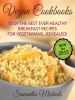 Vegan_Cookbooks__70_Of_The_Best_Ever_Healthy_Breakfast_Recipes_for_Vegetarians___Revealed_