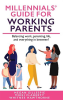 Millennials__Guide_for_Working_Parents