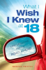 What_I_Wish_I_Knew_at_18
