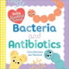 Baby_Medical_School__Bacteria_and_Antibiotics