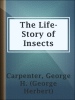 The_Life-Story_of_Insects