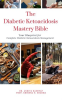 The_Diabetic_Ketoacidosis_Mastery_Bible__Your_Blueprint_for_Complete_Diabetic_Ketoacidosis_Manage