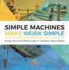 Simple_Machines_Make_Work_Simple_Energy__Force_and_Motion_Grade_3_Children_s_Physics_Books