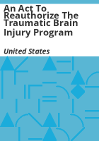 An_Act_to_Reauthorize_the_Traumatic_Brain_Injury_Program