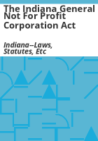 The_Indiana_general_not_for_profit_corporation_act