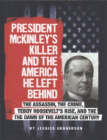 President_McKinley_s_killer_and_the_America_he_left_behind