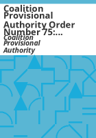 Coalition_Provisional_Authority_order_number_75