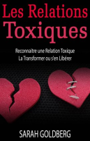 Les_Relations_Toxiques_Reconnaitre_Une_Relation_Toxique__La_Transformer_Ou_S_en_Lib__rer