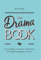 Activities__the_Drama_Book__Lesson_Plans_and_Scripts_for_English-Language_Learners