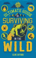 The_ultimate_guide_to_surviving_in_the_wild