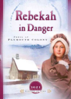 Rebekah_in_Danger___Peril_at_Plymouth_Colony
