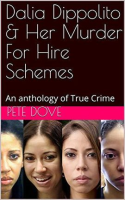 Dalia_Dippolito_and_Her_Murder_for_Hire_Schemes__An_Anthology_of_True_Crime