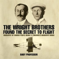 The_Wright_Brothers_Found_The_Secret_To_Flight
