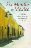 Six_Months_in_Mexico_-_and_Other_Investigative_Journalism_Articles