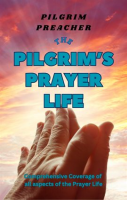 The_Pilgrim_s_Prayer_Life